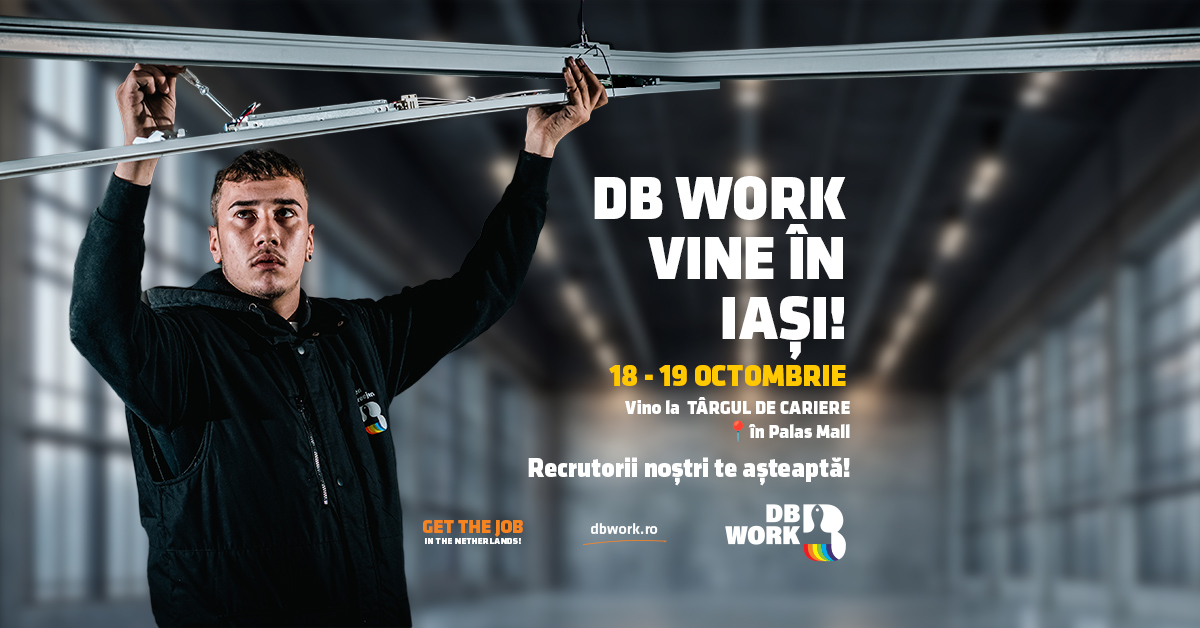 Cum te pregătești pentru un job sigur în Olanda? Oportunități de angajare prin DB Work la Târgul de Cariere – Iași, 18 și 19 octombrie