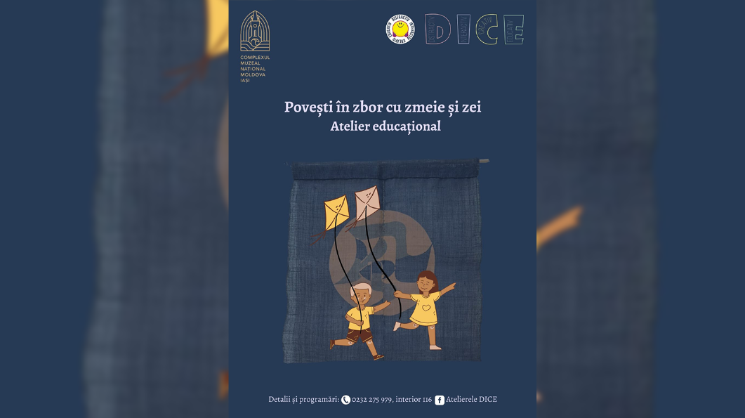 „Povești în zbor cu zmeie și zei” – un nou atelier D.I.C.E. la Palatul Culturii