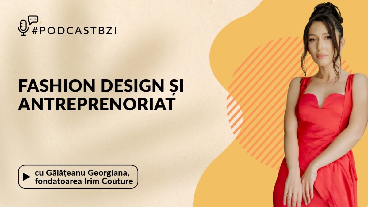 Gălățeanu Georgiana, fondatoarea Irim Couture, despre cum a transformat pasiunea în afacere