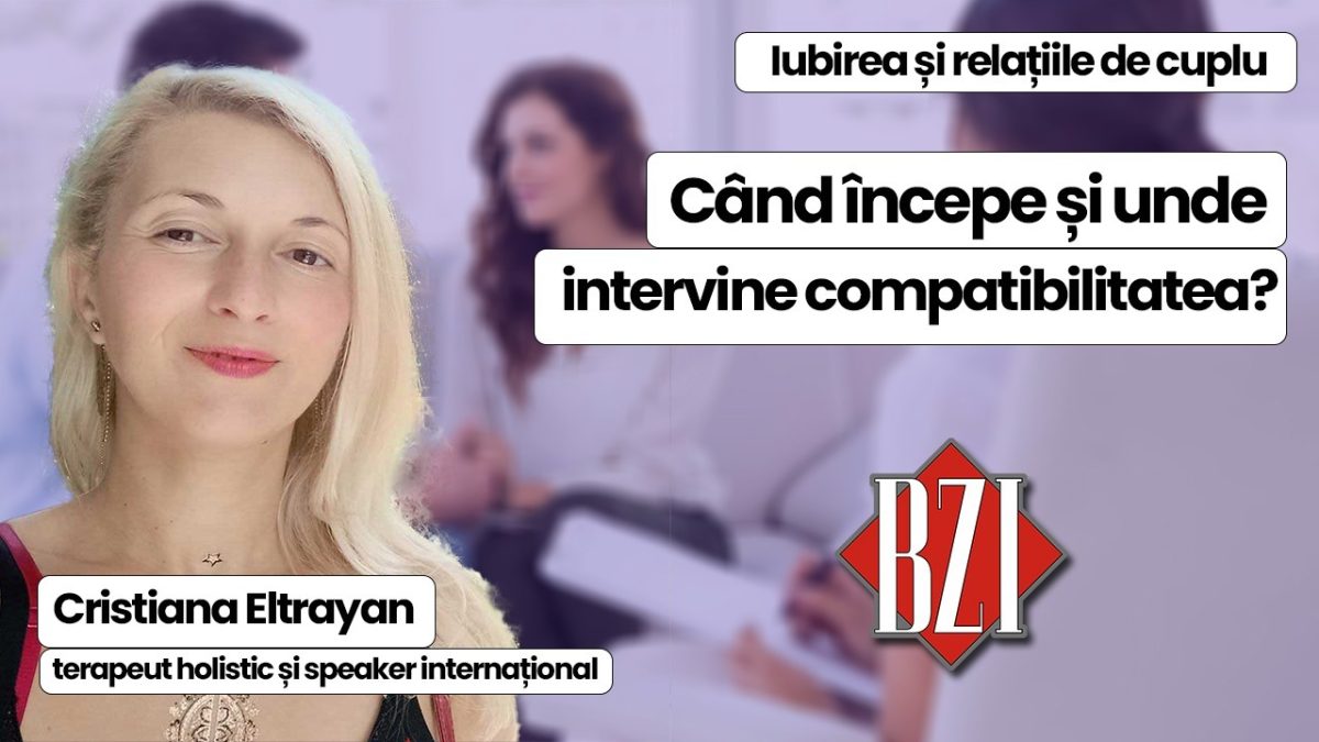 LIVE VIDEO – Iubirea și relațiile de cuplu. Când începe și unde intervine compatibilitatea explică, la BZI LIVE, terapeutul holistic Cristiana Eltrayan