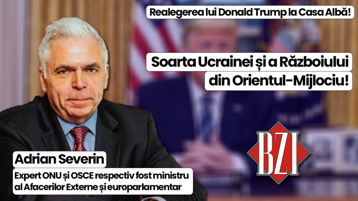 Top analiză geopolitică, geostrategică și pe planul Relațiilor Internaționale! O nouă producție media BZI LIVE premium alături de prof. univ. dr. Adrian Severin, expert ONU și OSCE respectiv fost ministru al Afacerilor Externe și europarlamentar
