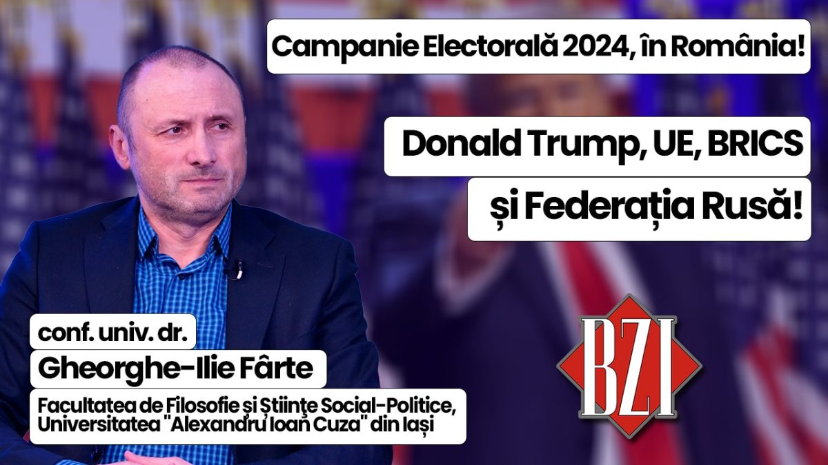 De la realegerea lui Donald Trump la Campania Electorală din România, BRICS, soarta Ucrainei și până la Războiul din Orientul-Mijlociu, în Studioul BZI LIVE alături de conf. univ. dr. Gheorghe-Ilie Fârte, Facultatea de Filosofie și Știinţe Social-Politice, Universitatea „Alexandru Ioan Cuza” din Iași