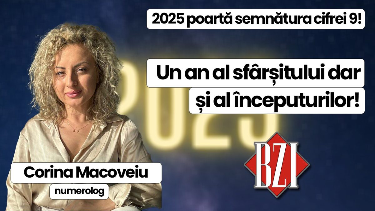 2025 poartă semnătura cifrei 9! Despre semnificația anului viitor discută numerologul Corina Macoveiu la BZI LIVE
