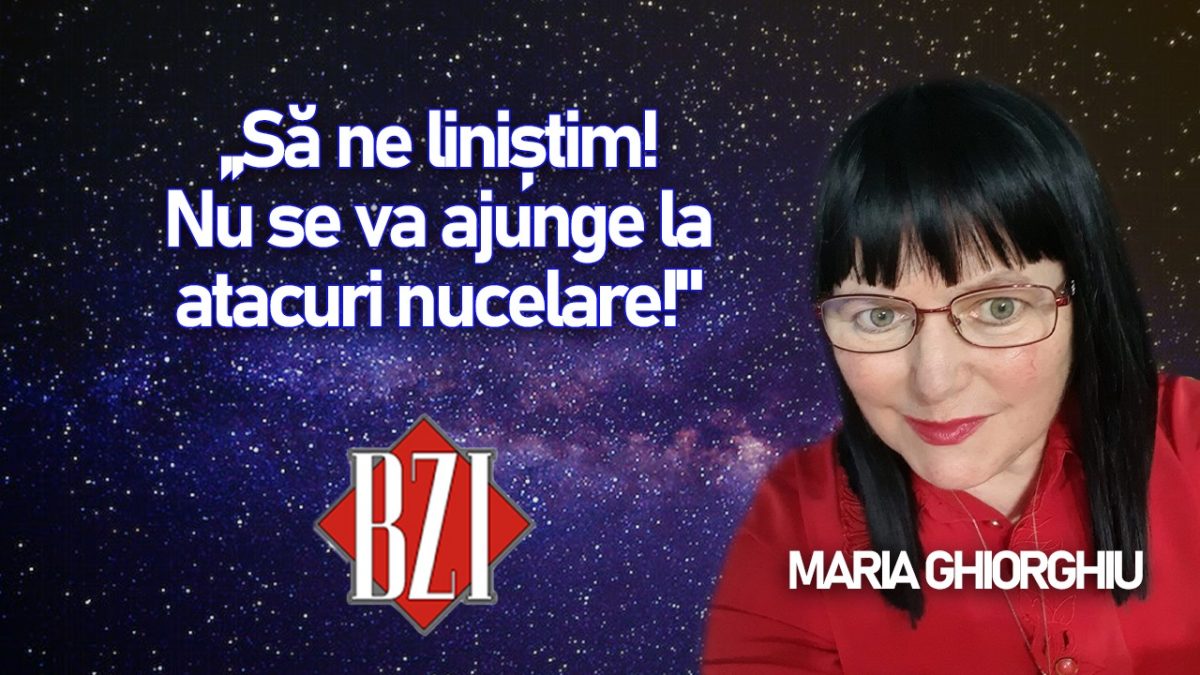 LIVE VIDEO – Maria Ghiorghiu liniștește urmăritorii BZI LIVE! Nu se va ajunge la atacuri nucelare!