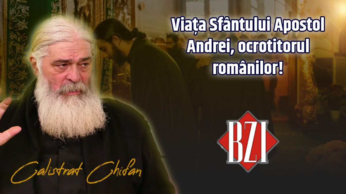 Viața Sfântului Apostol Andrei, ocrotitorul României! Părintele Calistrat Chifan într-o ediție specială la BZI LIVE