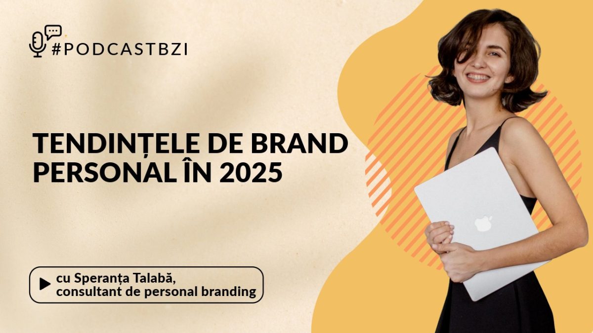 LIVE VIDEO – Speranța Talabă, consultant de personal branding, despre tendințele de brand personal în 2025, la PodcastBZI