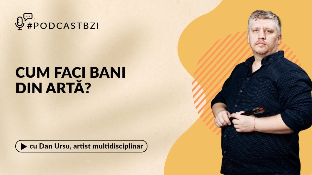 Dan Ursu, artist multidisciplinar Cum faci bani din artă?