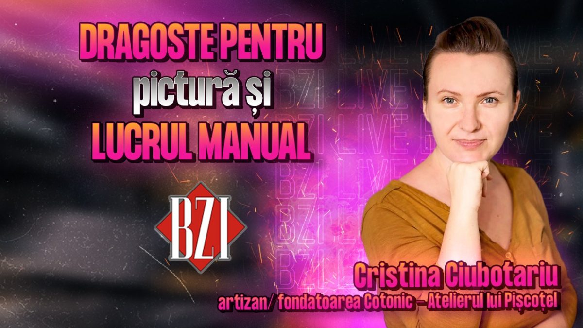 Dragoste pentru pictură și lucrul manual! Cristina Ciubotariu, artizan/ fondatoarea Cotonic – Atelierul lui Pișcoțel, într-un interviu marca BZI LIVE