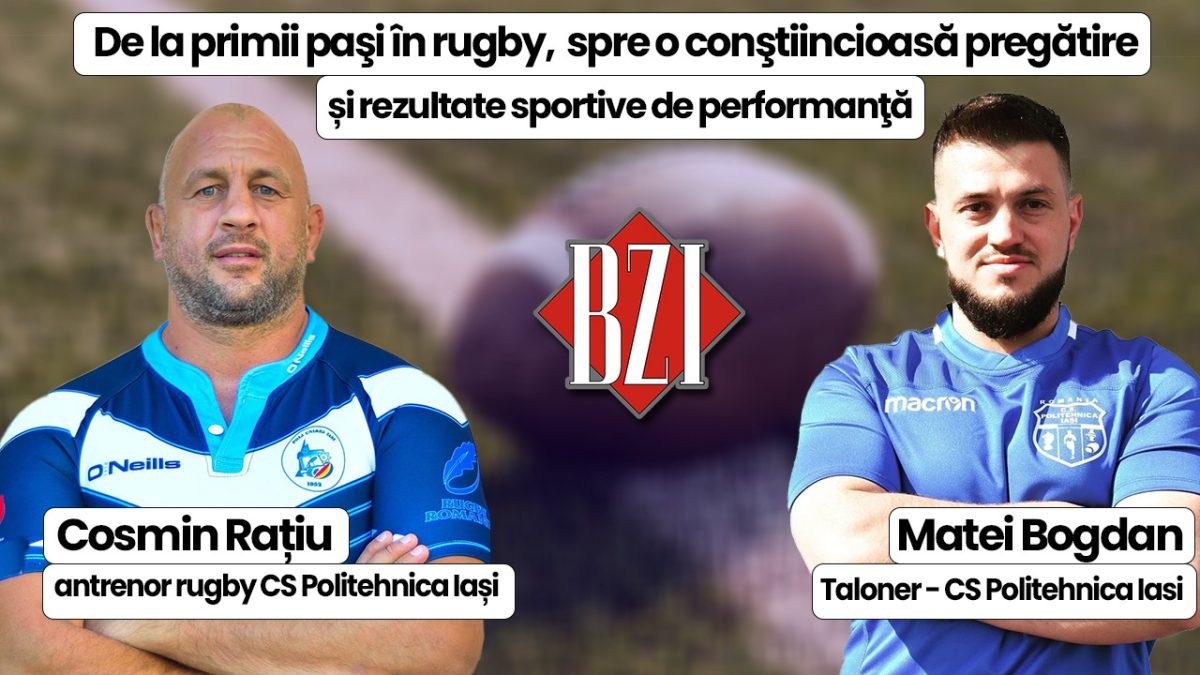 Cosmin Rațiu și Matei Bogdan discută la BZI LIVE despre primii paşi în rugby, spre o conştiincioasă pregătire și rezultate sportive de performanţă