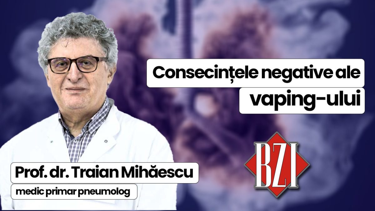 Prof. dr. Traian Mihăescu, medic primar pneumolog explică în emisiunea de sănătate BZI LIVE, efectele nocive ale vaping-ului