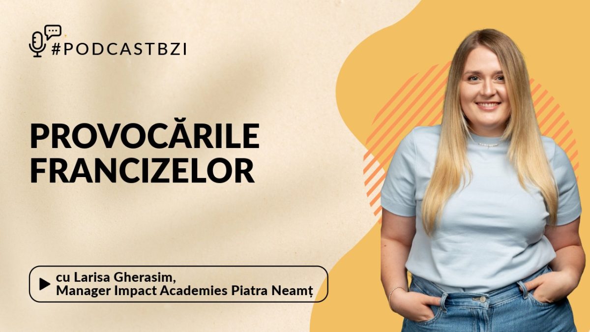 Larisa Gherasim, Manager Impact Academies Piatra Neamț, despre provocările unei afaceri în franciză