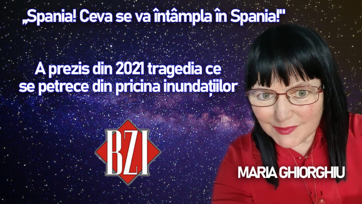 „Spania! Ceva se va întâmpla în Spania!” Maria Ghiorghiu a prezis din 2021 tragedia ce se petrece din pricina inundațiilor, iar acum dovedește la BZI LIVE