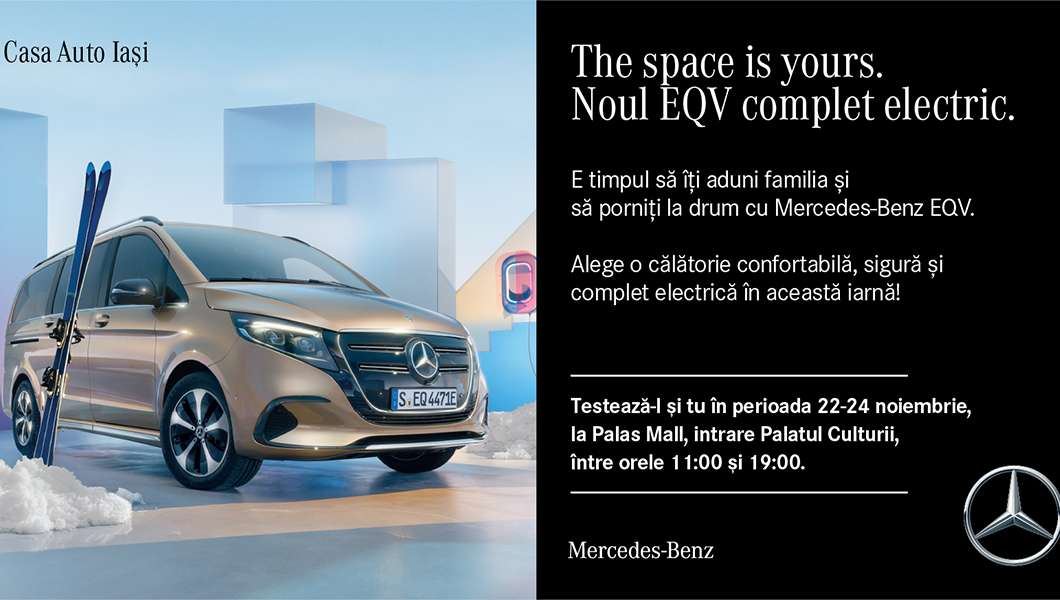 Casa Auto Iași oferă ieșenilor weekend-ul acesta oportunitatea de a test cel mai nou model EQV chiar în inima orașului!