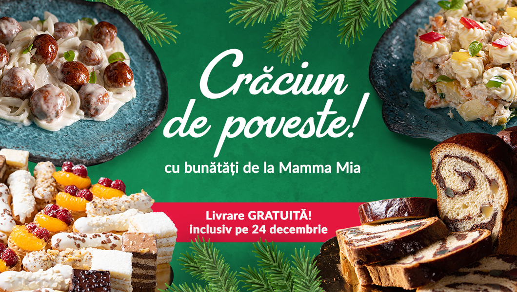 Crăciun de poveste! Mamma Mia îți aduce gusturi de odinioară