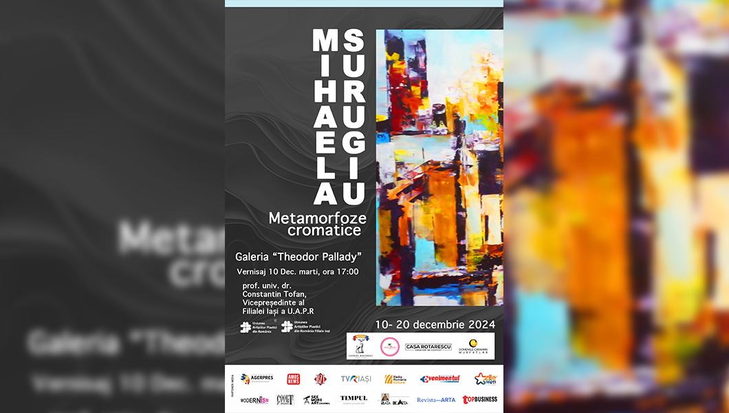 Invitație la expoziția de pictură intitulată „ METAMORFOZE CROMATICE ” semnată de artista Mihaela Surugiu