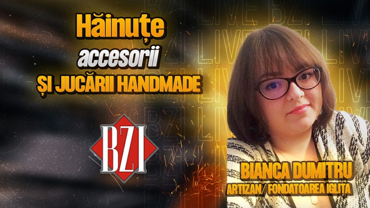 Bianca Dumitru, artizan/ fondatoarea Iglița, povestește pentru BZI LIVE despre arta croșetatului și a tricotatului