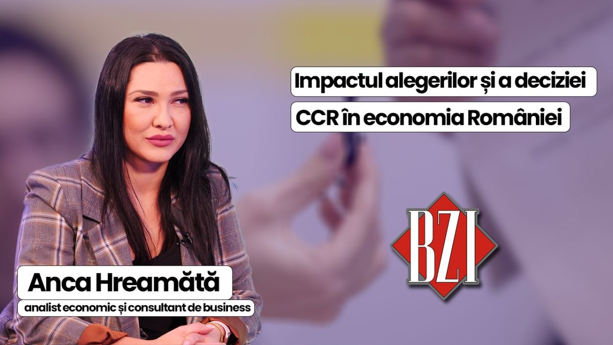 Impactul alegerilor și a deciziei CCR în economia României. Anca Hreamătă, analist economic, în studioul BZI LIVE