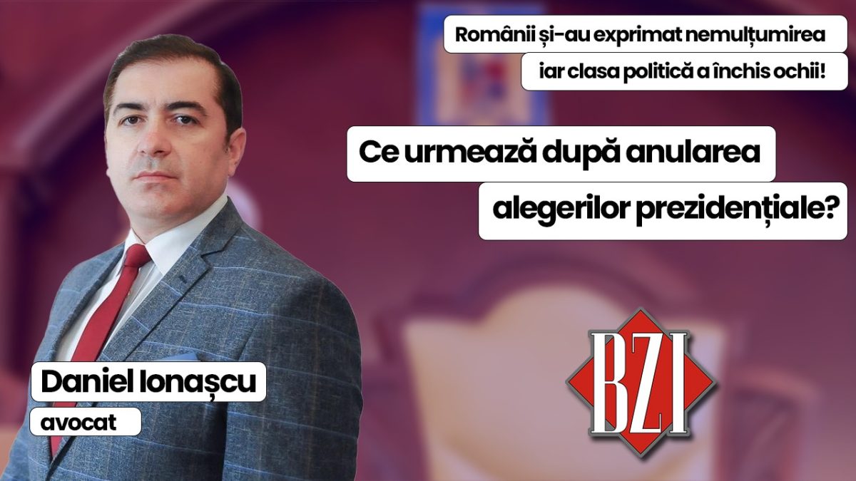 Românii și-au exprimat nemulțumirea iar clasa politică a închis ochii! Ce urmează după anularea alegerilor prezidențiale ne spune cunoscutul avocat Daniel Ionașcu la BZI LIVE