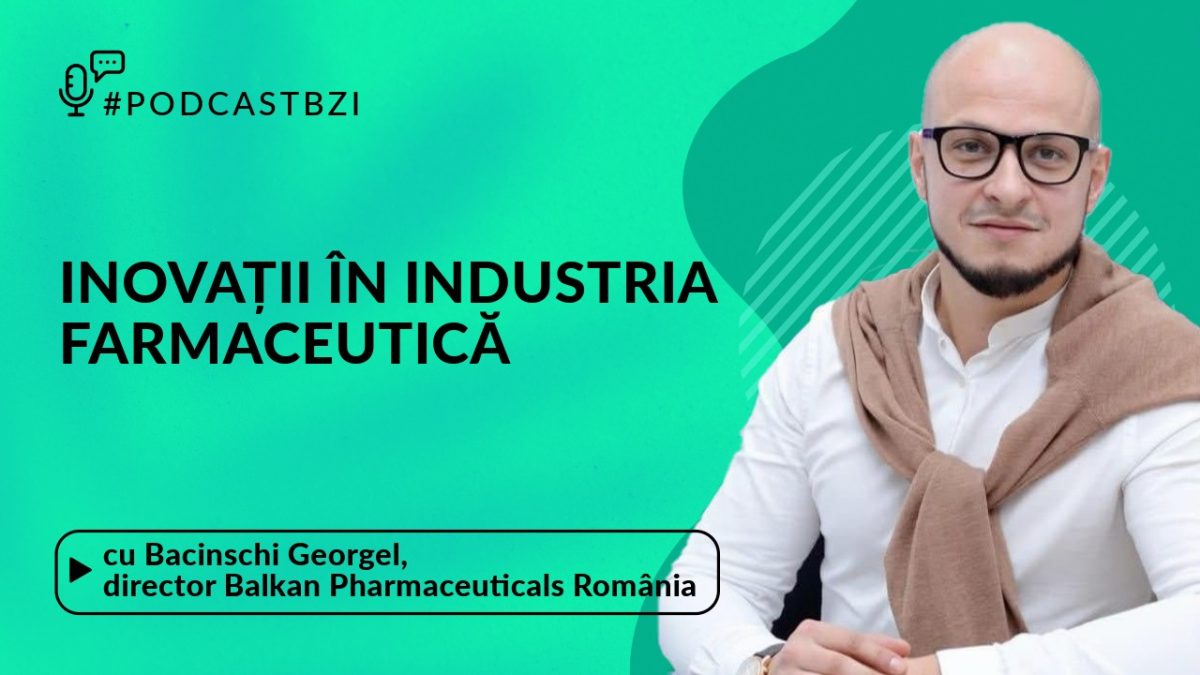 LIVE VIDEO – Bacinschi Georgel, Director Balkan Pharmaceuticals România, despre industria farmaceutică și inovațiile în producția de suplimente, la PodcastBZI