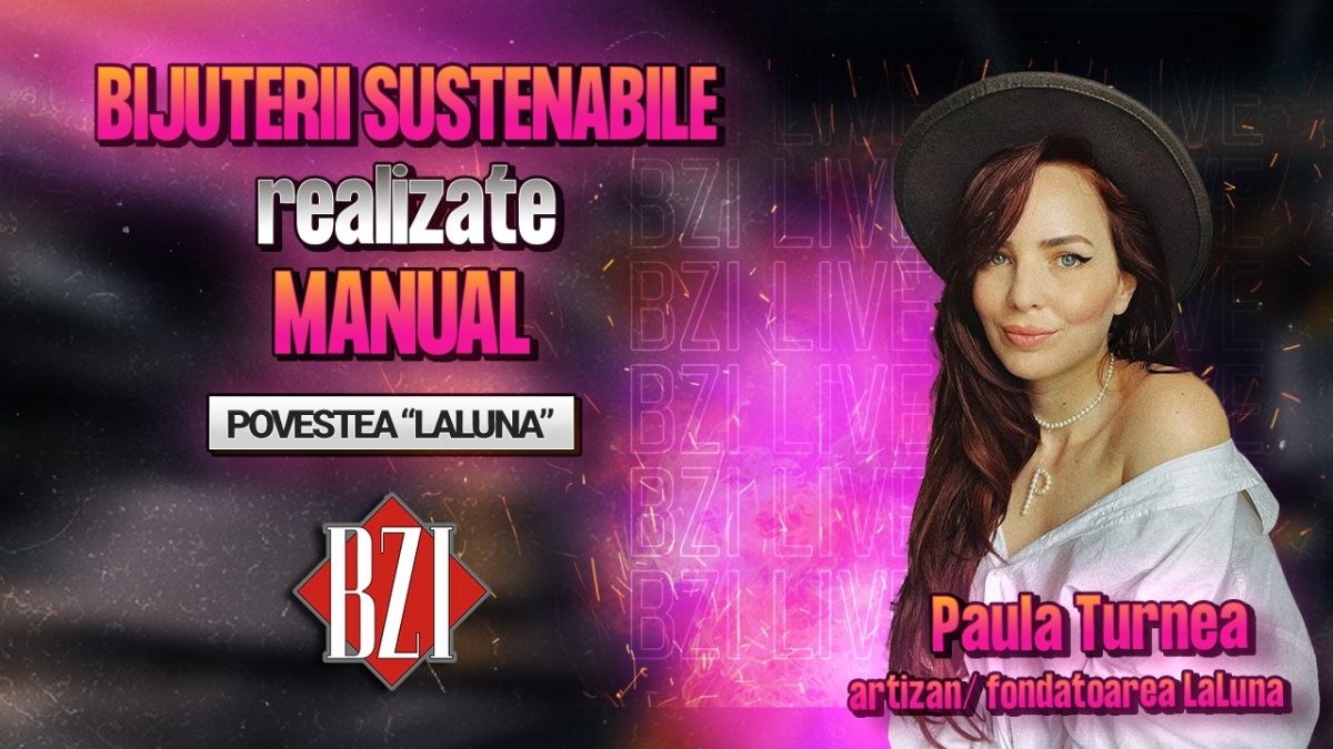 Paula Turnea, artizan/ fondatoarea LaLuna, povestește pentru BZI LIVE despre frumusețea bijuteriilor sustenabile realizate manual