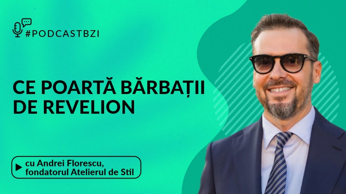 LIVE VIDEO – Andrei Florescu, fondatorul Atelierul de Stil, despre moda masculină în 2025 și ce poartă bărbații de Revelion, la PodcastBZI