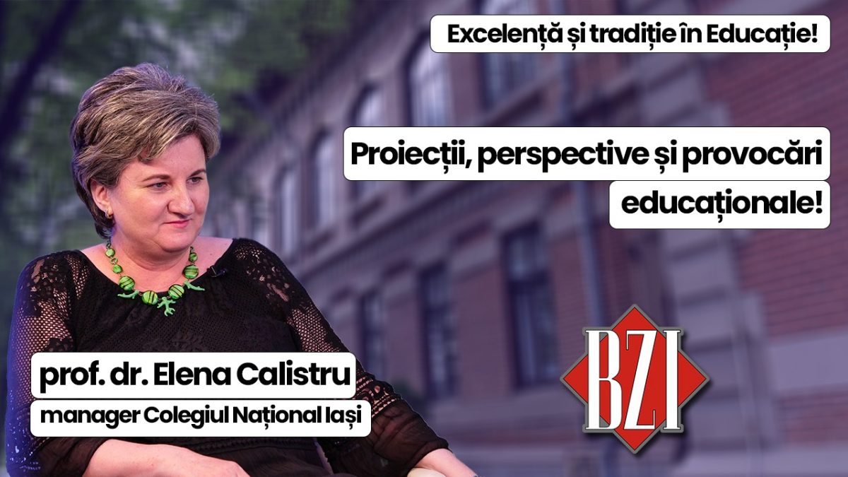 Top educațional! Prof. dr. Elena Calistru, manager al istoricului Colegiu Național, invitat elegant într-o producție media BZI LIVE la un dialog despre proiecte, perspective și proiecții educaționale