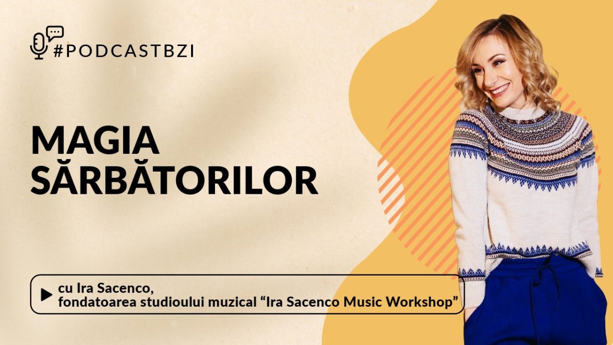 LIVE VIDEO – Ira Sacenco, fondatoarea studioului muzical “Ira Sacenco Music Workshop”, magia sărbătorilor prin colinde, la PodcastBZI