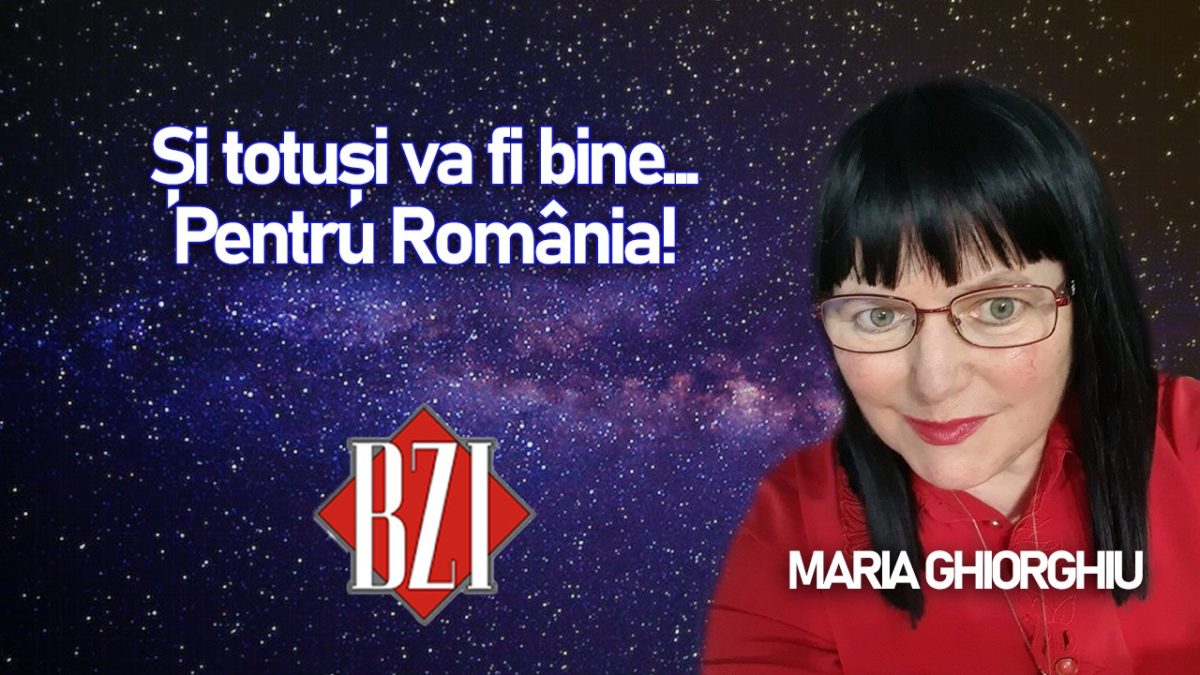 Maria Ghiorghiu: „Și totuși va fi bine… Pentru România!”. Dezvăluiri inedite doar la BZI LIVE