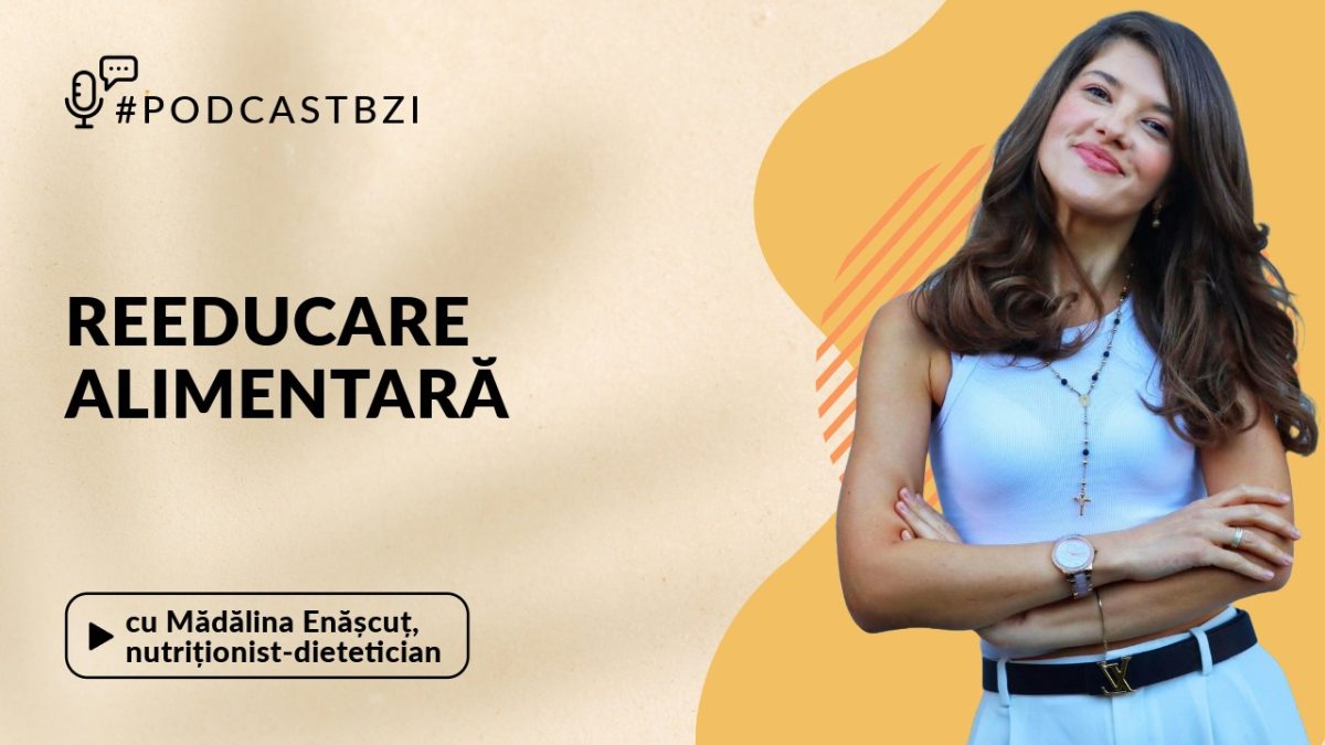 Mădălina Enășcuț, nutriționist-dietetician, despre reeducare alimentară