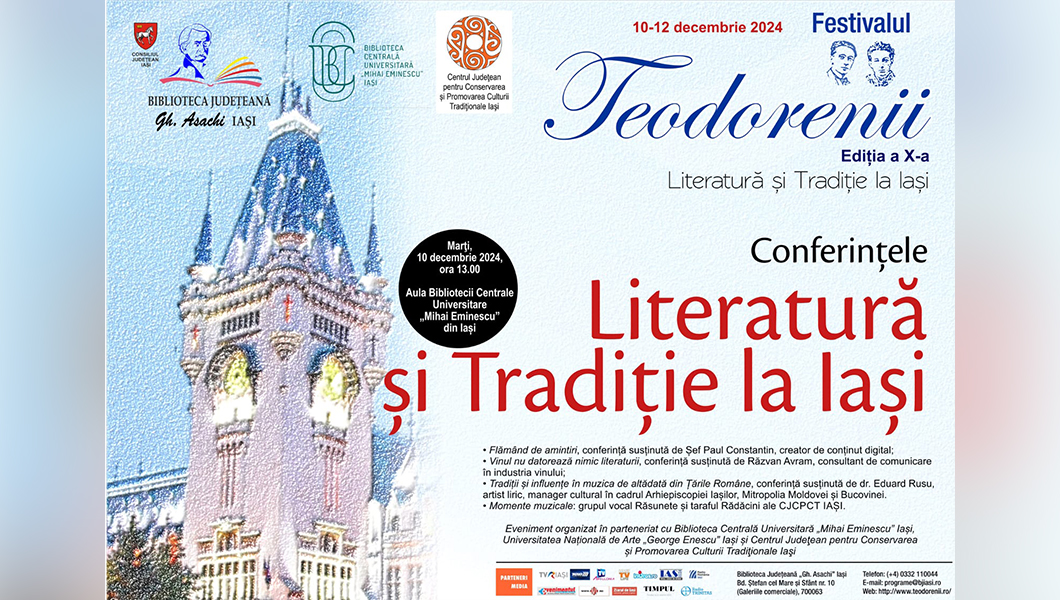 Festivalul „Teodorenii” 2024: Conferințele „Literatură și Tradiție la Iași”