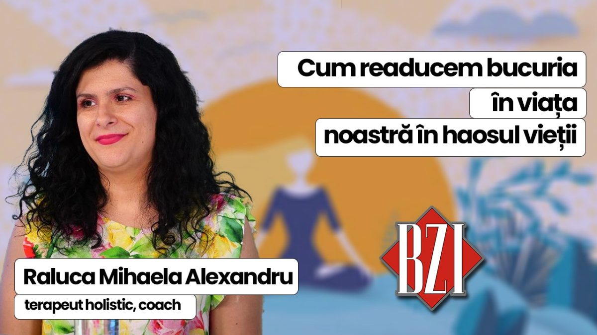 Raluca Mihaela Alexandru, terapeut holistic, coach discută în emisiunea ZI LIVE despre readucerea bucuriei în viața noastră, chiar și în mijlocul haosului