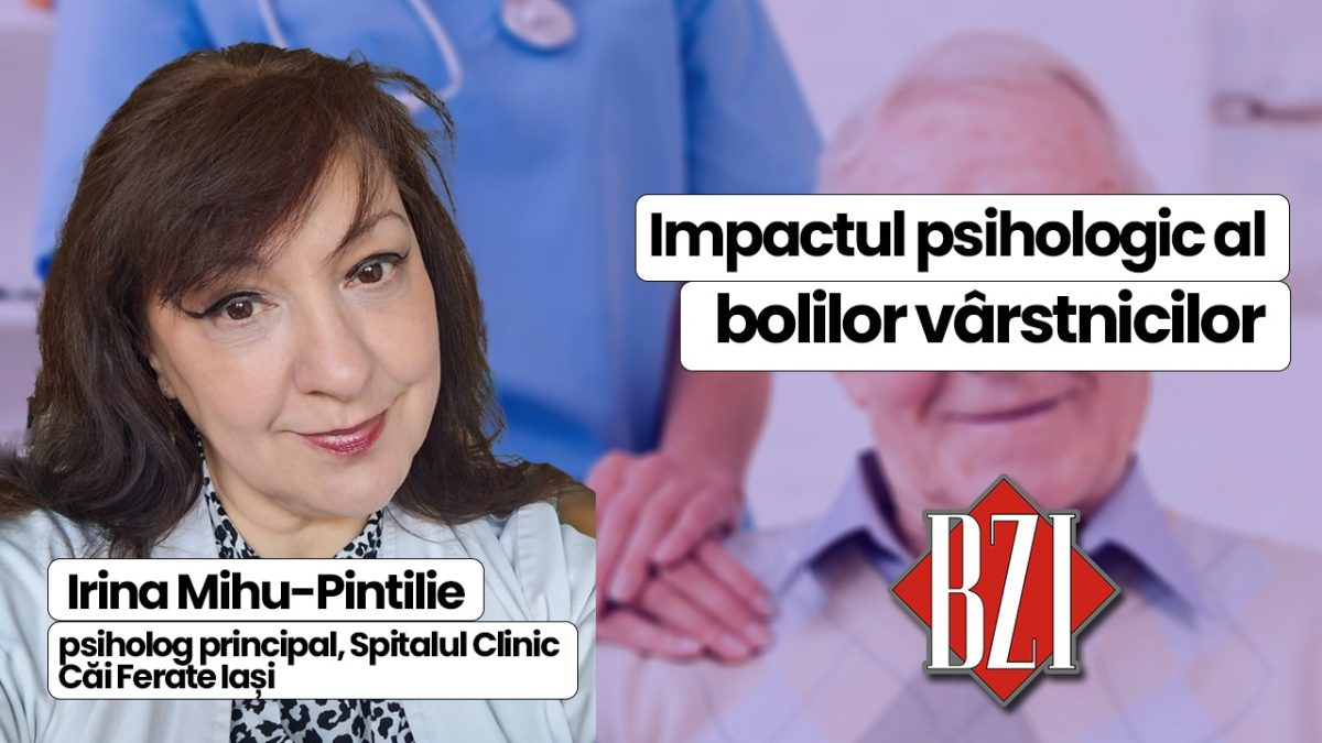 Irina Mihu-Pintilie, psiholog principal, Spitalul Clinic Căi Ferate Iași, vorbește în emisiunea de sănătate BZI LIVE despre impactul psihologic a pacienților vârstnici