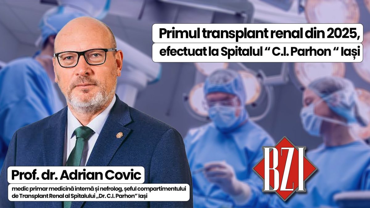 Prof. dr. Adrian Covic, medic primar medicină internă și nefrolog, șeful compartimentului de Transplant Renal al Spitalului „Dr. C.I. Parhon” Iași discută în platoul BZI LIVE despre primul transplant renal de anul acesta de la pacient cadaveric