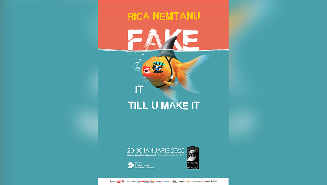 Invitație expoziție intitulată FAKE IT TILL U MAKE IT semnată de artista Rica Nemțanu, Galeria de Artă „Octav Băncilă” a U.A.P.R. Filiala Iași