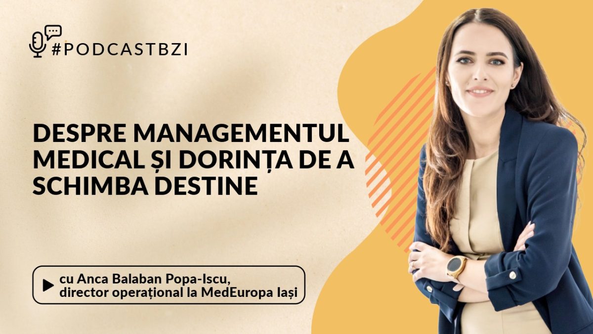 LIVE VIDEO – Anca Balaban Popa-Iscu, director operațional la MedEuropa Iași: Despre managementul medical și dorința de a schimba destine
