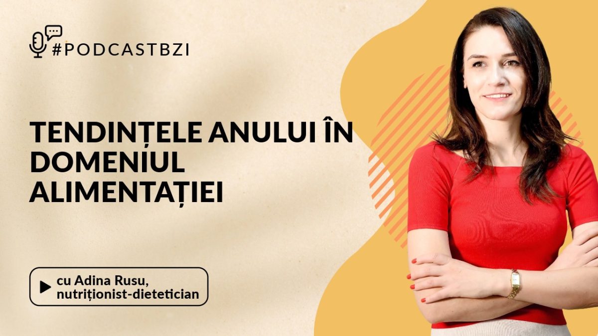 Adina Rusu, nutriționist-dietetician, despre tendințele anului în domeniul alimentației
