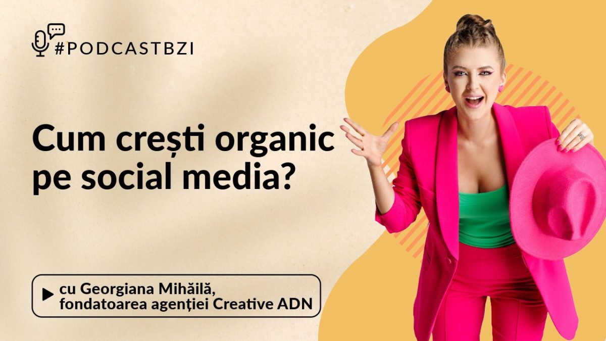 Georgiana Mihăilă, fondatoarea agenției Creative ADN. Cum crești organic pe social media?