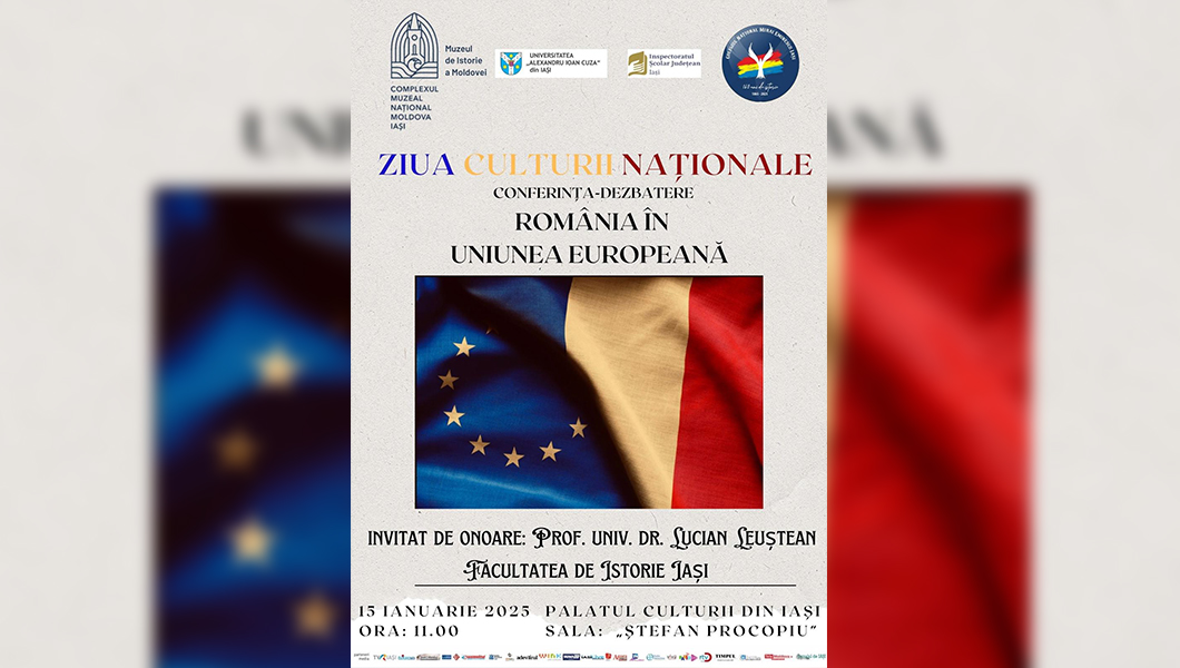 Conferința-dezbatere „România în Uniunea Europeană”, eveniment dedicat Zilei Culturii Naționale