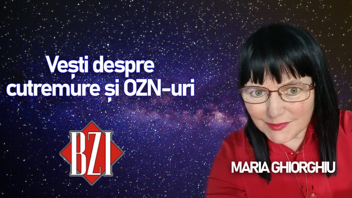Maria Ghiorghiu aduce vești despre cutremure și OZN-uri la BZI LIVE
