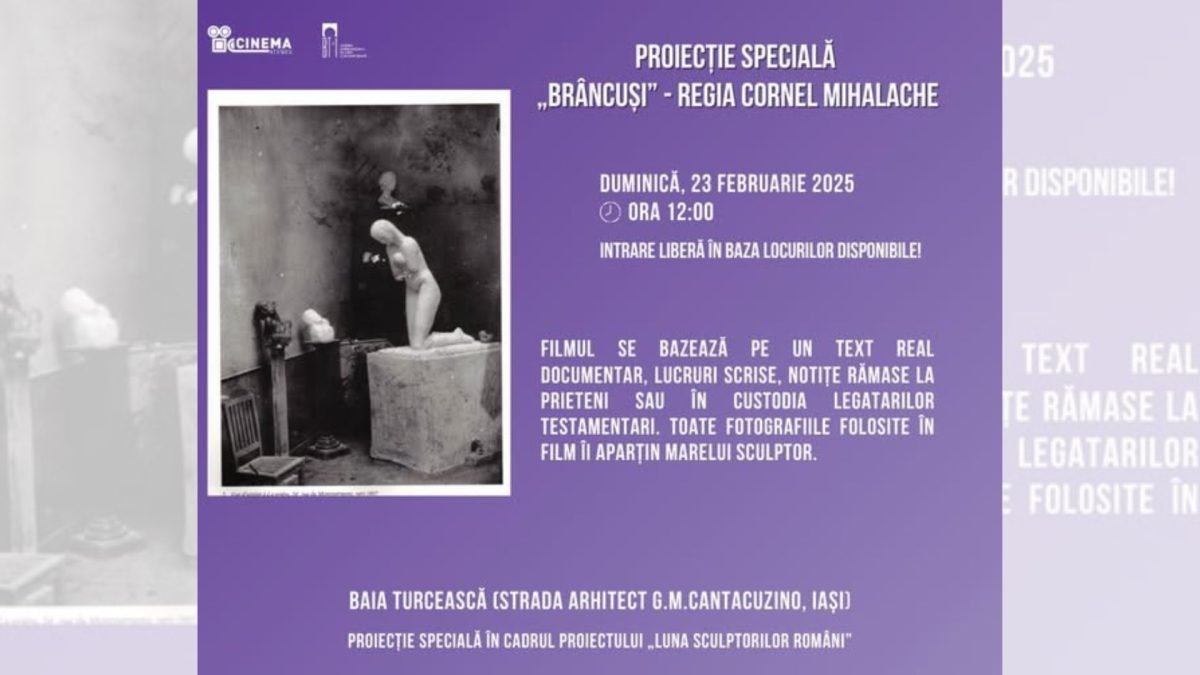 Proiecție specială dedicată lui Constantin Brâncuși la Iași. 149 de ani de la nașterea marelui sculptor