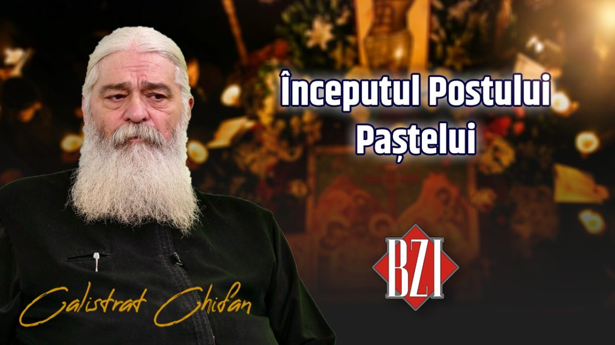 Începutul Postului Paștelui! Părintele Calistrat Chifan explică la BZI LIVE importanța zilelor de post, dar și care sunt cele mai însemnate reguli din această perioadă