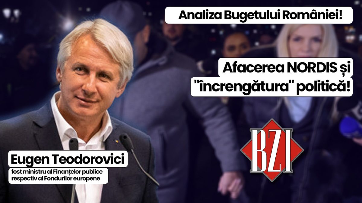 Top talk-show BZI LIVE! Adevărul despre situația economică, socială și politică din România alături de Eugen Teodorovici, fost ministru al Finanțelor publice respectiv al Fondurilor europene