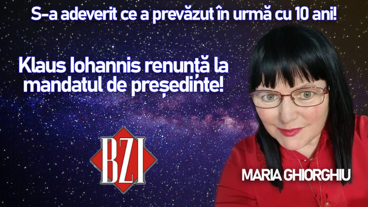 BZI LIVE – EXCLUSIVITATE la BZI LIVE! S-a adeverit ce a prezis Maria Ghiorghiu în urmă cu 8 ani! Klaus Iohannis renunță la mandat!