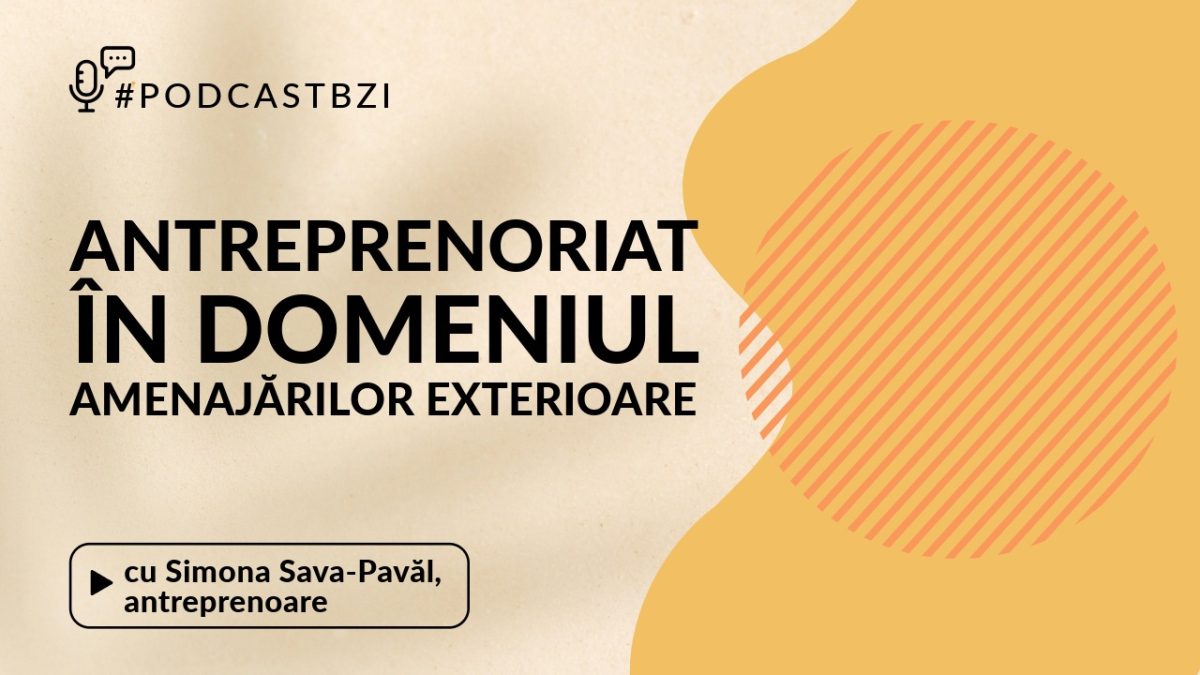 LIVE VIDEO – Simona Sava-Pavăl, antreprenoare, despre domeniul amenajărilor exterioare