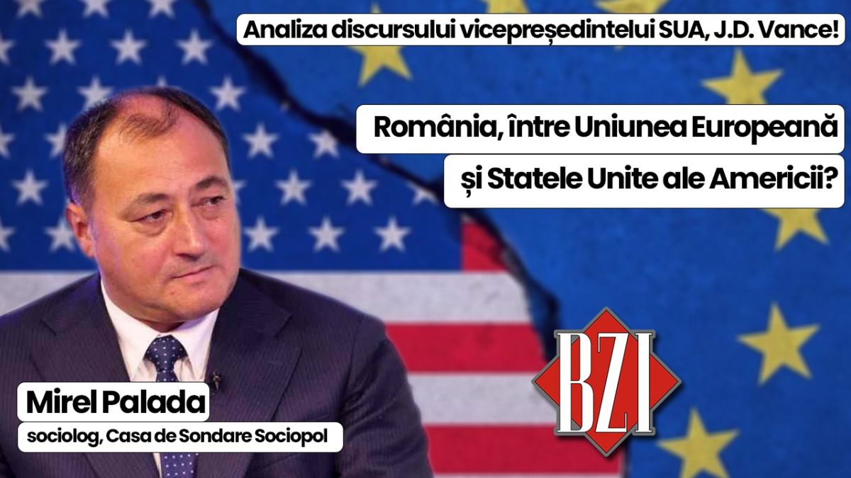 Top talk-show BZI LIVE cu invitatul permanent Mirel Palada, Casa de Sondare Sociopol! De la J.D. Vance la manipulare, criza Uniunii Europene la Pacea din Ucraina respectiv suveranism versus progresism