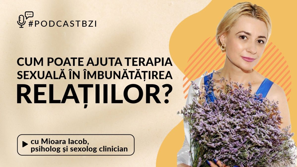 LIVE VIDEO – Mioara Iacob, psiholog și sexolog clinician: Cum poate ajuta terapia sexuală în îmbunătățirea relațiilor? 