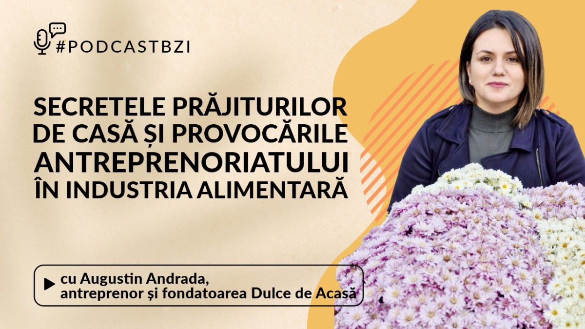Augustin Andrada, antreprenor și fondatoarea Dulce de Acasă, despre secretele prăjiturilor de casă și provocările antreprenoriatului în industria alimentară