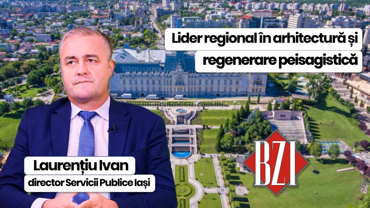 Laurențiu Ivan, directorul Servicii Publice Iași, discută la BZI LIVE despre societatea lider regional în arhitectură și regenerare peisagistică