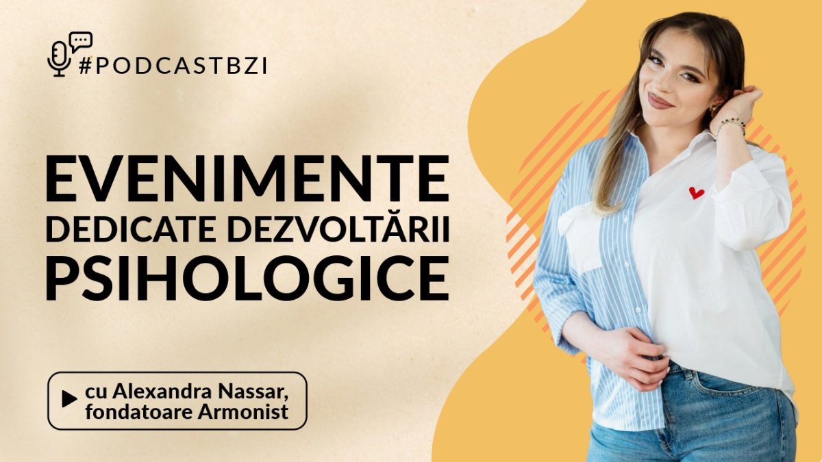 Alexandra Nassar, fondatoare Armonist, despre evenimentele dedicate dezvoltării psihologice