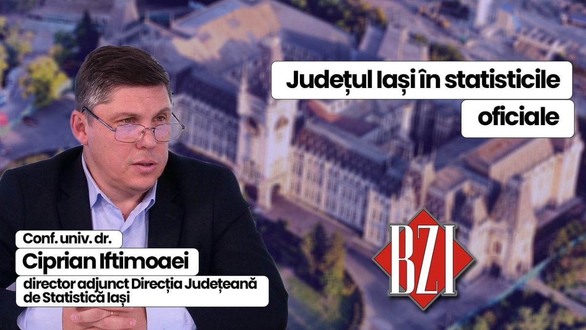 Județul Iași în statisticile oficiale prezentat de conf. univ. dr. Ciprian Iftimoaei, director adjunct Direcția Județeană de Statistică Iași, la BZI LIVE